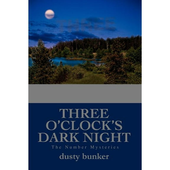Three O'Clock's Dark Night: The Number Mysteries, (Paperback)