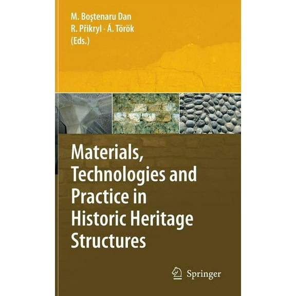 Materials, Technologies and Practice in Historic Heritage Structures, (Hardcover)