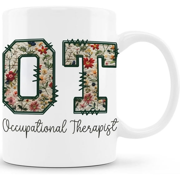 Occupational Therapist Gifts Mug - Occupational Therapy Gifts Coffee Mug, OT Gifts, Gifts for Occupational Therapists, Floral OT Occupational Therapist Ceramic Coffee Mug 11 oz