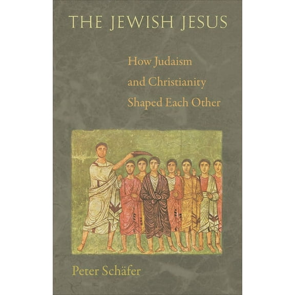 The Jewish Jesus: How Judaism and Christianity Shaped Each Other, (Paperback)