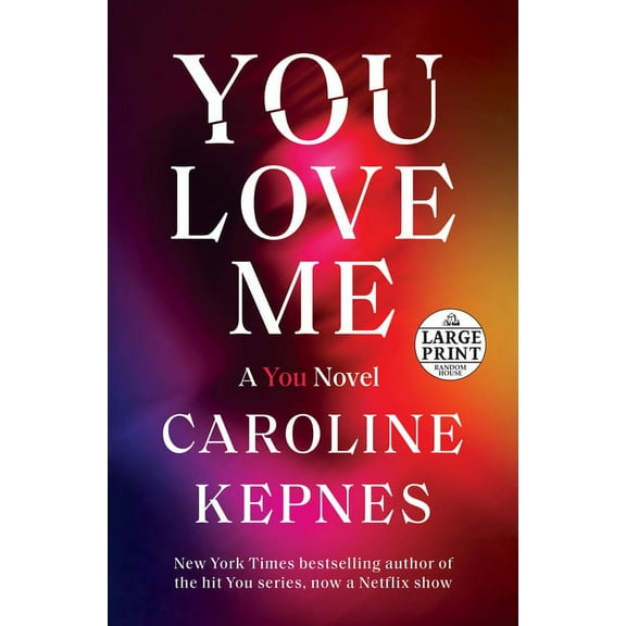 You You Love Me: A You Novel, Book 3, (Paperback)