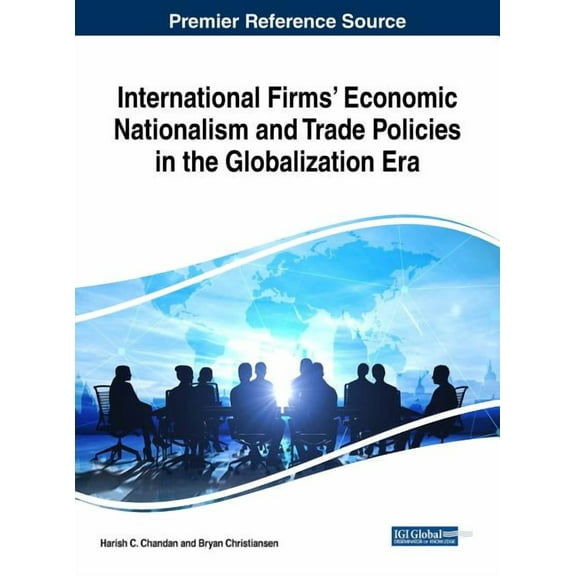 International Firms' Economic Nationalism and Trade Policies in the Globalization Era (Hardcover)