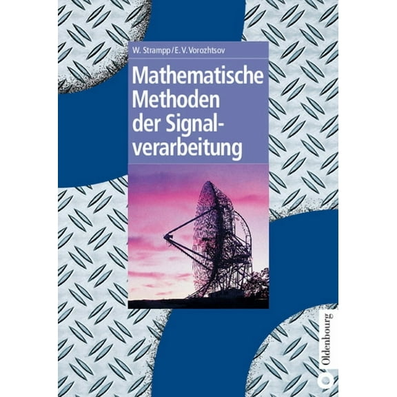 Oldenbourg Lehrbücher Für Ingenieure Mathematische Methoden der Signalverarbeitung, (Hardcover)