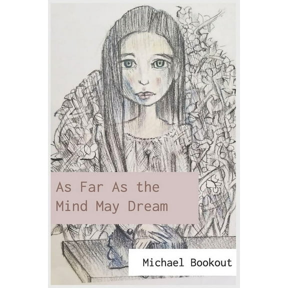 As Far As the Mind May Dream (Paperback)