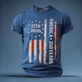 thumbnail image 2 of Usa 250Th Anniversary Shirt Casual Short Sleeve T Shirt Comfortable Breathable 250Th Graphic Tees Men Blue M, 2 of 6