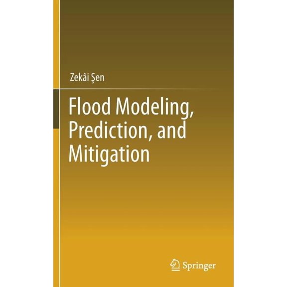 Flood Modeling, Prediction and Mitigation, (Hardcover)