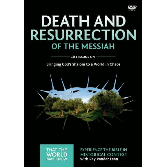 That the World May Know: Death and Resurrection of the Messiah Video Study: Bringing God's Shalom to a World in Chaos 4 (Other)