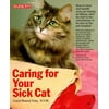 Caring for Your Sick Cat, Used [Paperback]