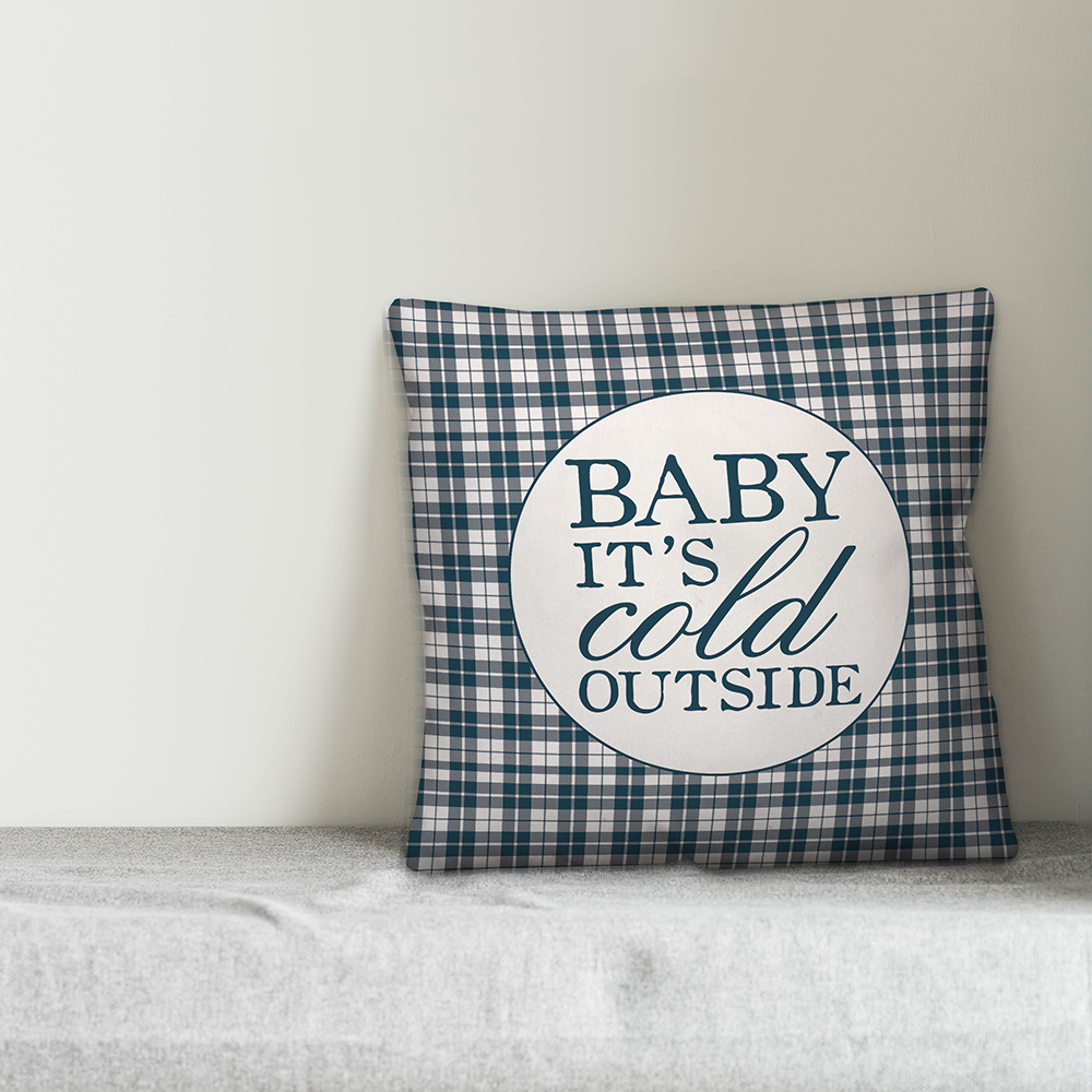 Creative Products Baby It's Cold Outside 18x18 Spun Poly Pillow