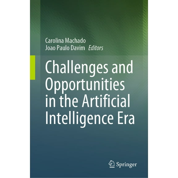 Challenges and Opportunities in the Artificial Intelligence Era, (Hardcover)