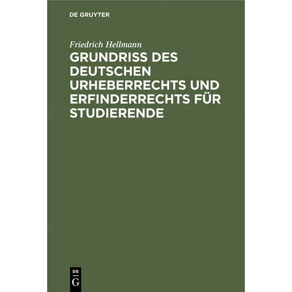 Grundriss Des Deutschen Urheberrechts Und Erfinderrechts Für Studierende, (Hardcover)