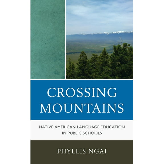 Contemporary Native American Communities Crossing Mountains: Native American Language Education in Public Schools, (Hardcover)