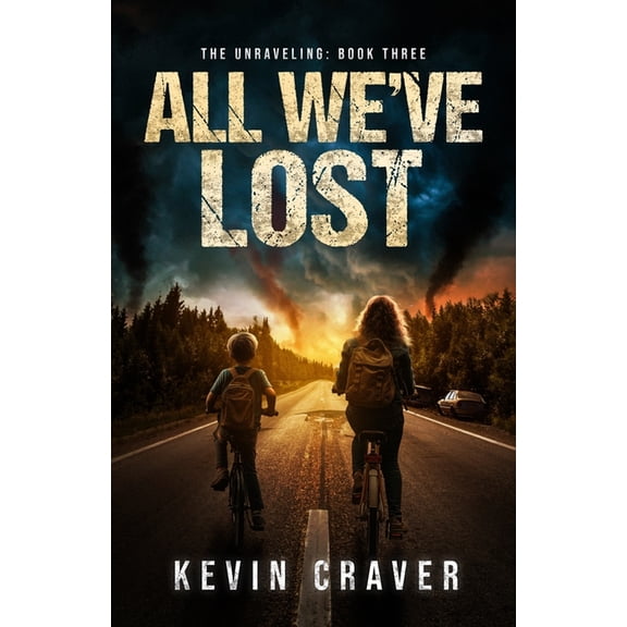 Unraveling All We've Lost: The Unraveling, Book Three, Book 3, (Paperback)