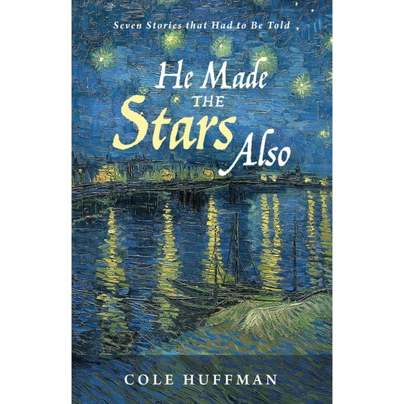 He Made the Stars Also (Hardcover)