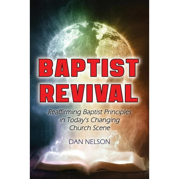 Baptist Revival  Paperback  Dan Nelson