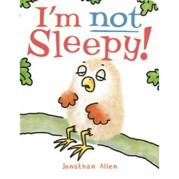 I'm Not Sleepy!. Jonathan Allen (Hardcover)