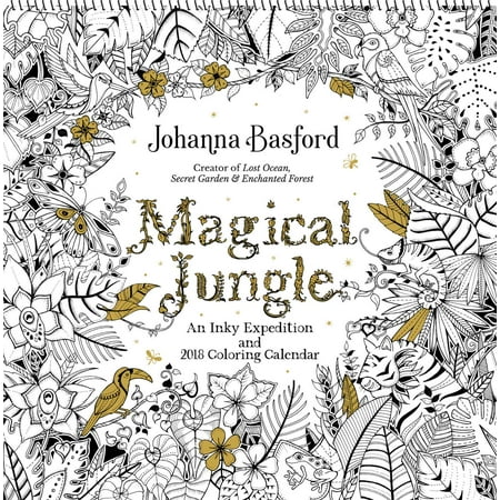 Magical Jungle 2018 Wall Calendar An Inky Expedition And Coloring