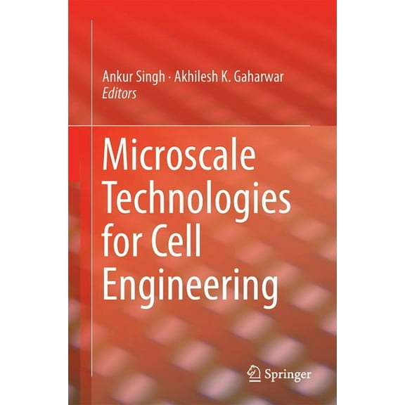 Microscale Technologies for Cell Engineering, (Hardcover)