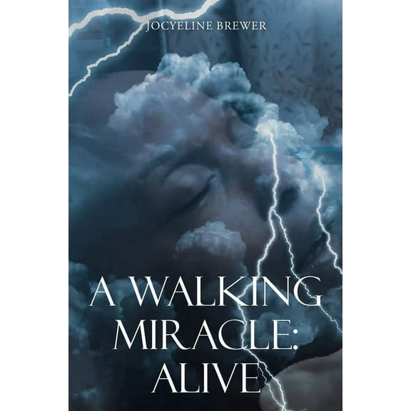 A Walking Miracle: Alive, (Paperback)
