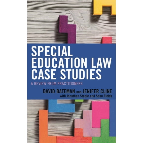 Special Education Law Case Studies: A Review from Practitioners, (Paperback)