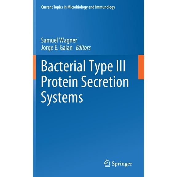 Current Topics in Microbiology and Immmu Bacterial Type III Protein Secretion Systems, Book 427, (Hardcover)