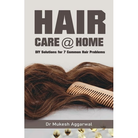 Hair Care @ Home: Diy Solutions For Common Problems, (Paperback)