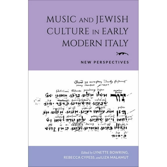Music and the Early Modern Imagination Music and Jewish Culture in Early Modern Italy: New Perspectives, (Paperback)