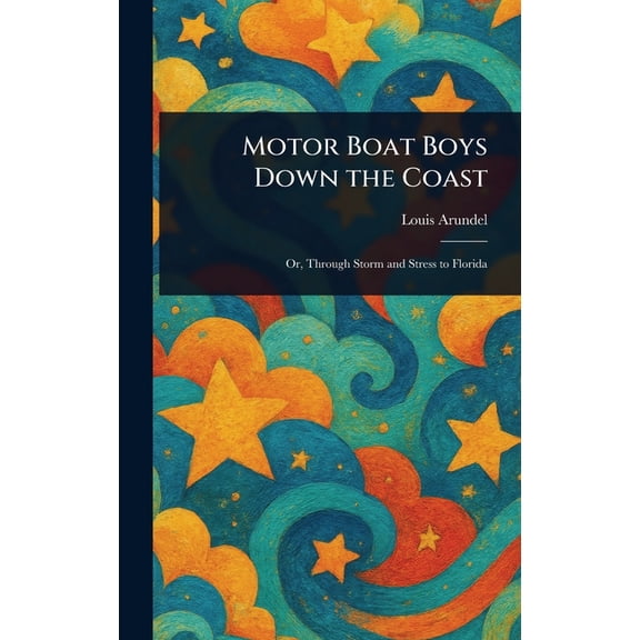 Motor Boat Boys Down the Coast, (Hardcover)