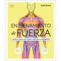 Entrenamiento de Fuerza (Science of Strength Training): Mejora Tu Técnica, Evita Lesiones, Perfecciona Tu Entrenamiento, (Paperback)