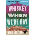 thumbnail image 1 of Whisky Quand Nous Sommes Secs: un Roman, 1 of 1