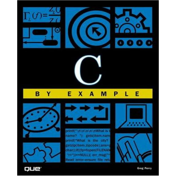 Pre-Owned C by Example (Paperback) 0789722399 9780789722393