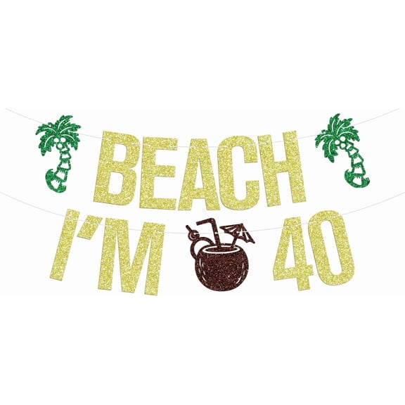 Beach I’m 40 Banner, Tropical Summer 40th Birthday Hanging Decorations, Hawaiian Luau Tropical Aloha 40 Years Old Birthday Anniversary Party Decorations