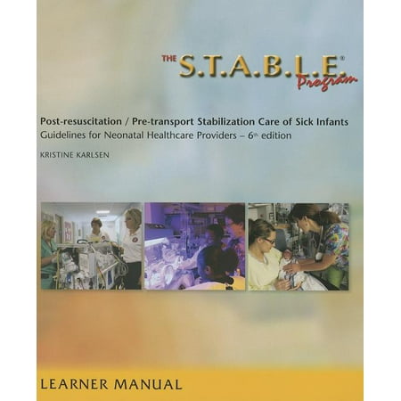 UPC: 9781937967024 | The S.T.A.B.L.E. Program  Learner/ Provider Manual: Post-Resuscitation/ Pre-Transport Stabilization Care of Sick Infants- Guidelines for Neonatal Heal … / Post-Resuscition Stabilization)  9781937967