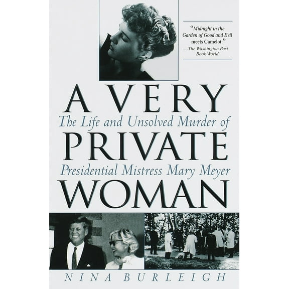 Pre-Owned A Very Private Woman: The Life and Unsolved Murder of Presidential Mistress Mary Meyer (Paperback) 0553380516 9780553380514