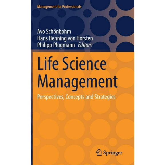 Management for Professionals Life Science Management: Perspectives, Concepts and Strategies, (Hardcover)