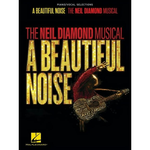 A Beautiful Noise - The Neil Diamond Musical: Piano/Vocal Selections Songbook