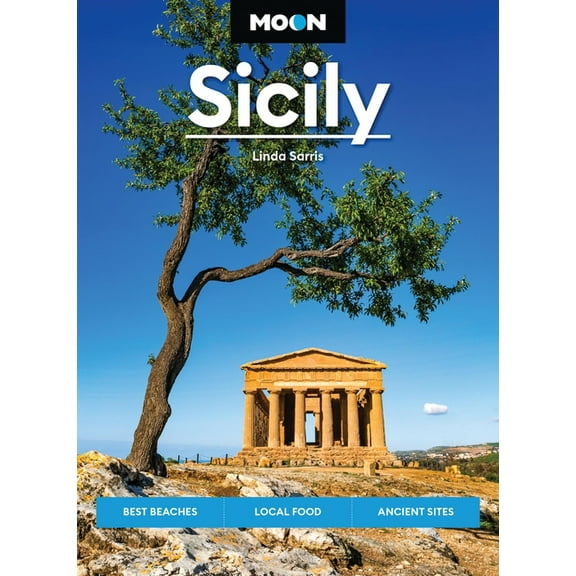 Travel Guide Moon Sicily: Best Beaches, Local Food, Ancient Sites, (Paperback)