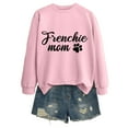 thumbnail image 3 of Frenchie Mom Sweatshirts for Women Long Sleeve Crewneck Graphic Sweatshirt for French Bulldog Lover Pullover Tops, 3 of 5
