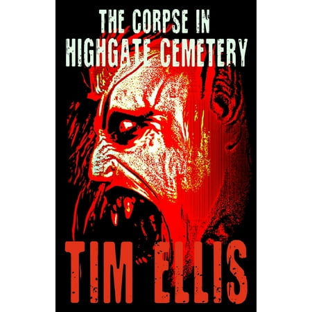 The Corpse in Highgate Cemetery (Quigg 8) - eBook