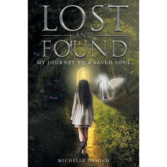 Lost and Found My Journey to a Saved Soul, (Paperback)