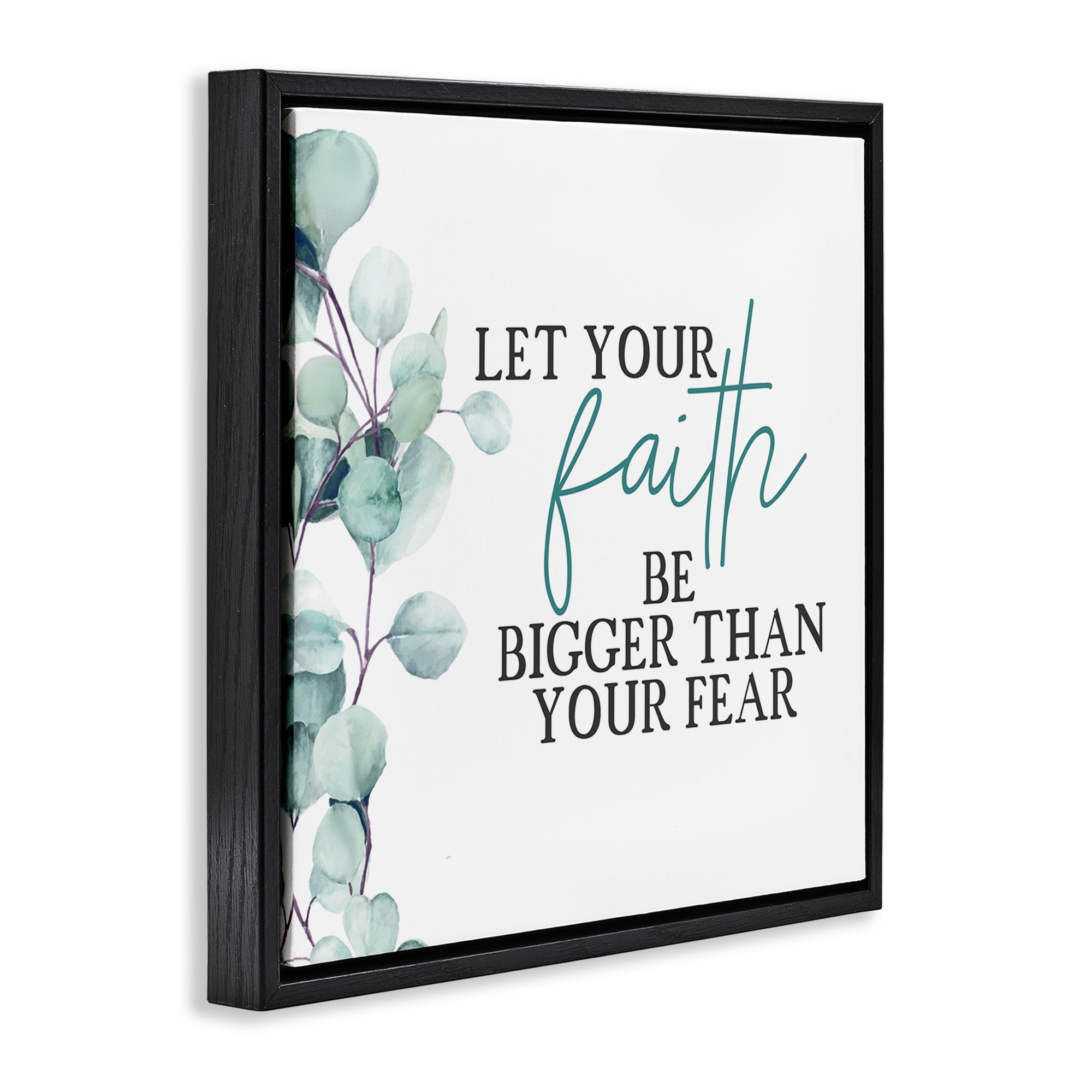 Stupell Industries Faith Bigger Than Fear Spiritual Botanical & Floral Painting Black Floater Framed Canvas Art Print Wall Art, 18 x 18