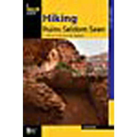 Hiking Ruins Seldom Seen: A Guide To 36 Sites Across The Southwest (Regional Hiking Series)