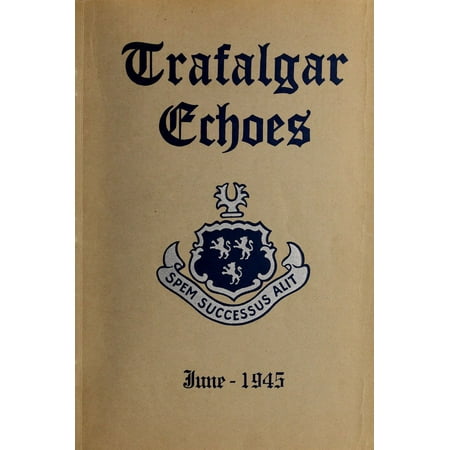 (Custom Reprint) Yearbook: 1945 Trafalgar School - Echoes Yearbook (Montreal Quebec Canada)
