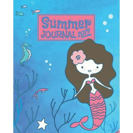 Summer Journal 2019: A Mermaid Monthly and Weekly Planner and Prompt Journal for the Young Reader An Underwater Adventure Notebook to Recor (Best New Plays Of 2019)
