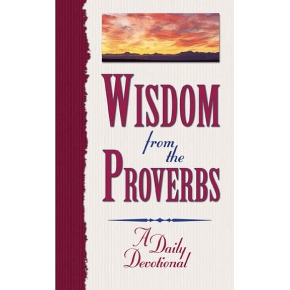 Pre-Owned Wisdom from the Proverbs: A Daily Devotional (Hardcover) 1577480155 9781577480150