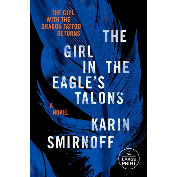 The Girl in the Eagle's Talons: A Lisbeth Salander Novel, (Paperback)