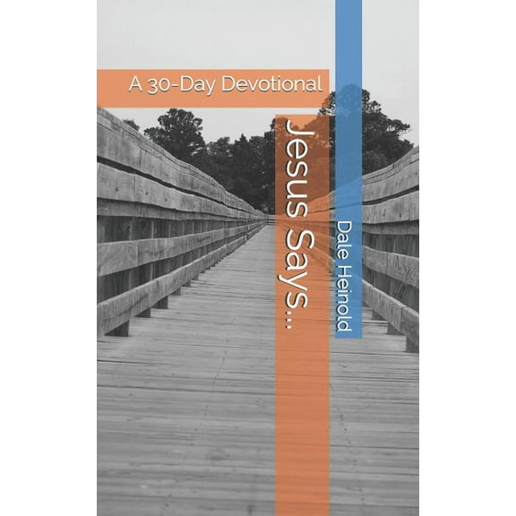 Jesus Says...: A 30-Day Devotional (Paperback)