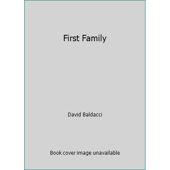 Pre-Owned First Family (Paperback) 0446550582 9780446550581