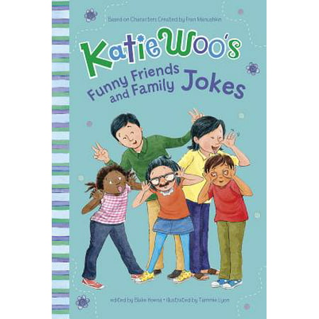 Katie Woo's Funny Friends and Family Jokes (Funny Jokes For Your Best Friend)