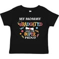thumbnail image 3 of Inktastic My Mommy Graduated and I'm Super Proud Boys or Girls Toddler T-Shirt, 3 of 5